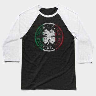 Irish Italian Drinking Team Baseball T-Shirt